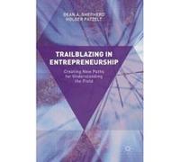 Trailblazing in Entrepreneurship - [Version Originale] Dean Shepherd, Holger Patzelt (Auteur)