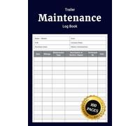 Trailer Maintenance Log Book: Simple Trailer Maintenance Journal to Record Repairs Service Inspections Pre-Trip Checklist and Track Trailer Work for Owners and Operators