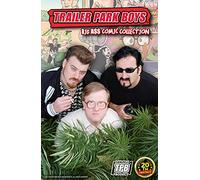 Trailer Park Boys: Big A$$ Comic Collection