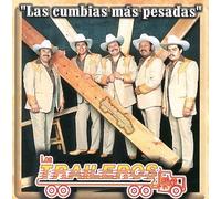 Traileros Del Norte - Cumbias Mas Pesadas