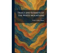 Trails and Summits of the White Mountains