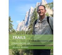 Trails: Climb, trek, sail, ride