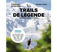Trails de légende Bertrand Lellouche (Auteur)