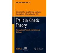 Trails In Kinetic Theory