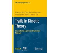 Trails In Kinetic Theory