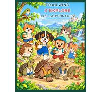 Trailwind : j'explore les labyrinthes: 60 aventures de labyrinthes en couleur