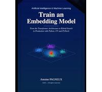Train an Embedding Model: From the Transformer Architecture to Hybrid Search in Production with Python, UV and PyTorch