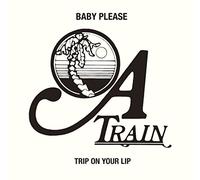 TRAIN - Baby Please/Trip On Your Lip [Vinyl LP]