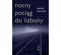 Train de nuit pour Lisbonne - Pascal Mercier (Buch auf Polnisch)