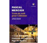 Train de nuit pour Lisbonne - Pascal Mercier - Les Argonautes - broché - Roman