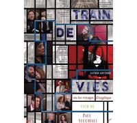 TRAIN DE VIES OU LES VOYAGES D'ANGÉLIQUE