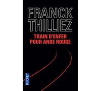 Train D'Enfer Pour Ange Rouge by Franck Thilliez (2011-06-08)