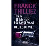 Train d'enfer pour ange rouge suivi de Deuils de miel Suivi de Deuils de miel - Franck Thilliez - Pocket - Poche - Roman