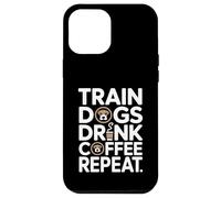 Train Dogs Drink Coffee Repeat Dog Trainer Coque pour iPhone 12 Pro Max