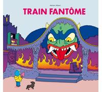 Adrien Albert – Train fantôme – Cartonné – L'École des loisirs