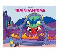 Train fantôme Adrien Albert (Auteur)