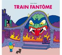 Adrien Albert – Train fantôme – Cartonné – L'École des loisirs