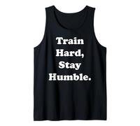Train Hard Stay Humble Fitness Motivation Funny Saying Débardeur