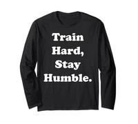 Train Hard Stay Humble Fitness Motivation Funny Saying Manche Longue