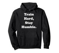 Train Hard Stay Humble Fitness Motivation Funny Saying Sweat à Capuche