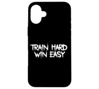 Train Hard, Win Easy Déclaration de Fitness Humoristique Coque pour iPhone 16 Plus