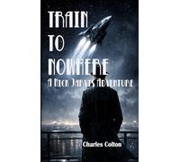 Train To Nowhere: A Nick Jarvis Adventure