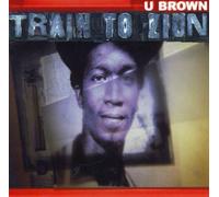 Train to Zion by U-Brown (1997-09-23)