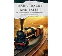 Train, Tracks And Tales