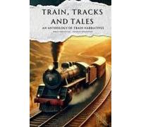 Train, Tracks And Tales