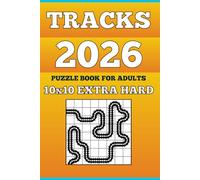Train Tracks Puzzle Book for Adults 2026: 200 Extra Hard 10x10 Logic Puzzles with Solutions: Brain Games for Adults to Boost Memory & Focus
