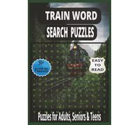 Train Word Search Book for Adults: 50+ Easy Large Print Puzzles with Train Themes - Great for Seniors & Teens