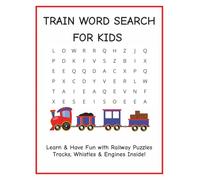 Train Word Search for Kids: Learn & Have Fun with Railway Puzzles for Kids - Tracks, Whistles & Engines Inside! | Easy to read format 8.5 x 11 inch ... cm) | Perfect Gift for Boys & Girls Ages 6-10