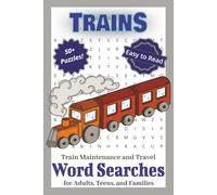 Train Word Search Puzzle Book: Word Searches with Easy to Read Print about Train Travel, Train Maintenance, Train Parts, and More | 6x9 inches, 100+ ... Gift for Vacations, Holidays, and Free Times