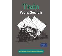 Train Word Search Puzzle Book: Word Searches with Easy to Read Print about Trains, Stations, Tracks and More | 6 x 9 inches, 110 pages | 50+ Puzzles ... Gift for Vacations, Holidays and Free Times