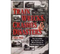 Train Wrecks Crashes & Disasters