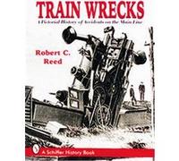 Train Wrecks Robert Carroll Reed (Auteur)