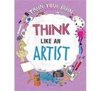 Train Your Brain Think Like an Artist by Alex Woolf Alex Woolf (Auteur)