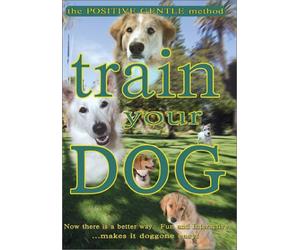 Train Your Dog - The Positive Gentle Method [Import USA Zone 1]