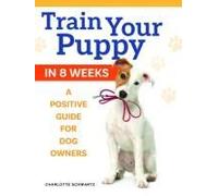 Train Your Puppy In 8 Weeks