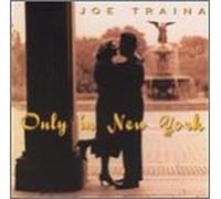 Traina, Joe - Only in New York