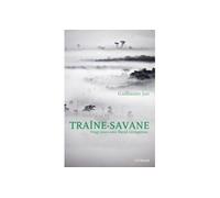 Traine-Savane Vingt Jours Avec David Livingstone - Guillaume Jan - Intervalles - broché - Roman