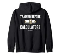 Trained Before Calculators Est Pre 1970 Engineering Humor Sweat à Capuche
