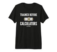 Trained Before Calculators Est Pre 1970 Engineering Humor T-Shirt Haut de Gamme