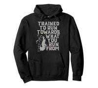 Trained to run towards what you run from Sweat à Capuche