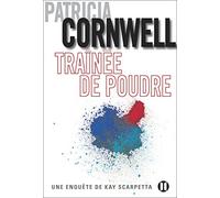 Traînée de poudre: Une enquête de Kay Scarpetta