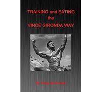 Training and Eating the Vince Gironda Way