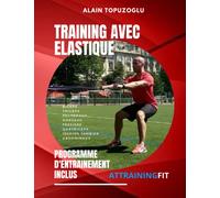 TRAINING AVEC ELASTIQUE: PROGRAMME D'ENTRAINEMENT AVEC UN ELASTIQUE fullr body