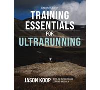 Training Essentials for Ultrarunning- Second Edition