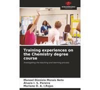 Training experiences on the Chemistry degree course: Investigating the teaching and learning process
