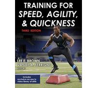 Training for Speed, Agility, and Quickness